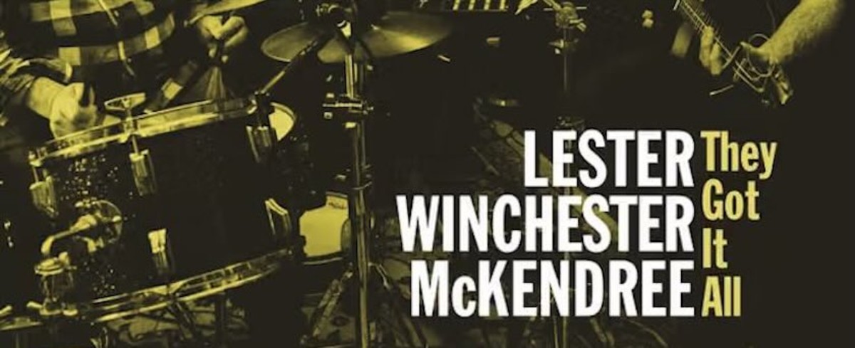 On ‘They Got It All,’ Lester Winchester McKendre Proves Power Trio Format Minus Guitar Works Skillfully (ALBUM REVIEW)